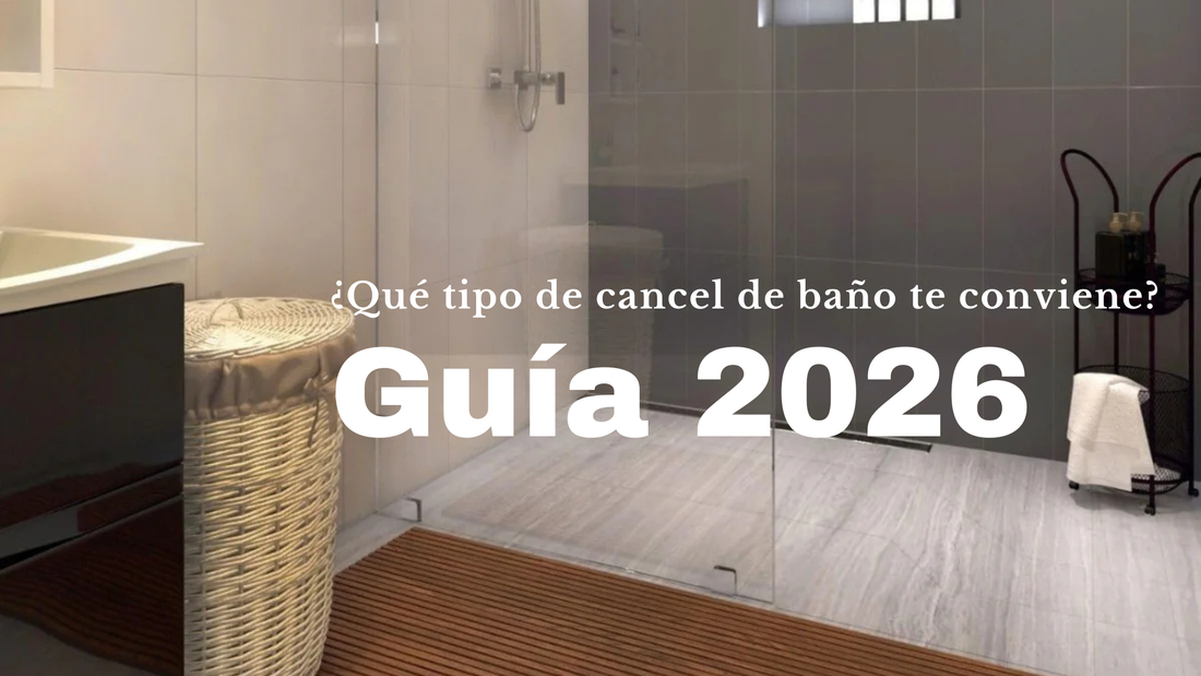 ¿Qué tipo de cancel de baño te conviene? Guía completa 2026