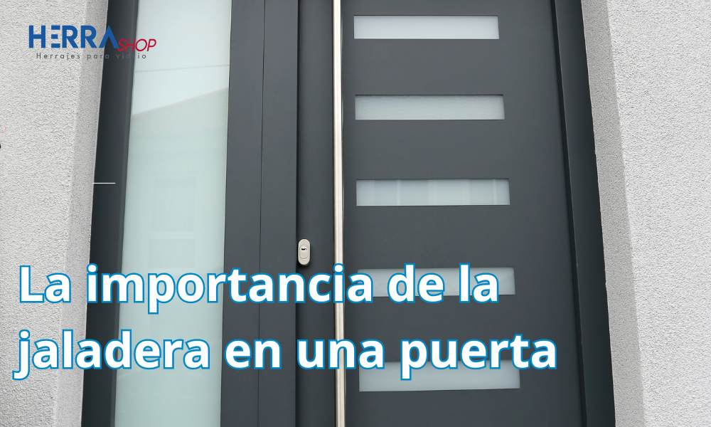 La Importancia de la Jaladera en la Puerta Principal: Jaladera Tipo H es la Mejor Elección