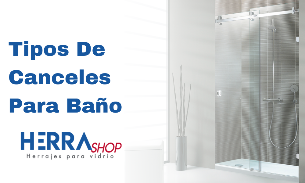 Tipos De Canceles Para Baño Herralum